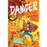 Danger and Other Unknown Risks