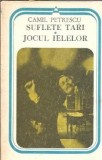 Cumpara ieftin Camil Petrescu - Suflete tari. Jocul ielelor, editura Minerva 1987, colectia Arcade, carte veche