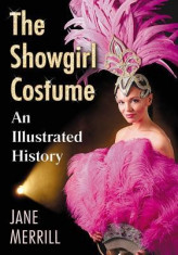 The Showgirl Costume: An Illustrated History foto