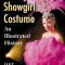 The Showgirl Costume: An Illustrated History