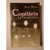 Adrian Majuru - Copilăria la rom&acirc;ni: schițe și tablouri cu prunci, școlari și adolescenți (Compania, 2006)