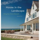 Cumpara ieftin House in the Landscape: Siting Your Home Naturally