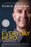 The Everyday Hero Manifesto | Robin Sharma, Harpercollins Publishers