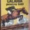 Calaria pentru toti- Sorin Petroniu, Felix Topescu