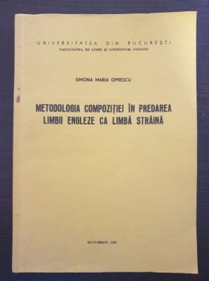 METODOLOGIA COMPOZITIEI IN PREDAREA LIMBII ENGLEZE CA LIMBA STRAINA - Oprescu foto