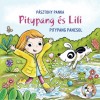 Pitypang pancsol - Pitypang &eacute;s Lili - P&aacute;sztohy Panka