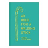 49 Uses for a Walking Stick