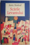Scarile Levantului &ndash; Amin Maalouf