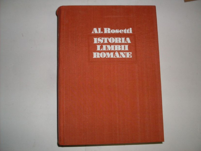 Istoria Limbii Romane - Al. Rosetti ,552318