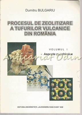 Procesul De Zeolitizare A Tufurilor Vulcanice Din Romania - Dumitru Bulgariu foto