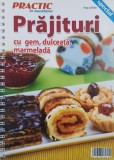Revista Practic in bucatarie, nr. special. Prajituri cu gem, dulceata, marmelada