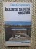 Dan Grigorescu - Inainte si dupa Columb, 1987, Eminescu
