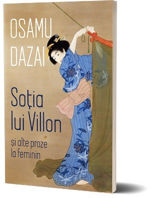 Soția lui Villon și alte proze la feminin - Osamu Dazai foto