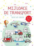 Mijloace de transport. Carte de colorat. 3-4 ani - Paperback - *** - Didactica Publishing House