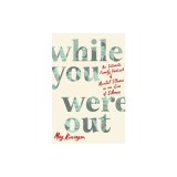 While You Were Out: An Intimate Family Portrait of Mental Illness in an Era of Silence