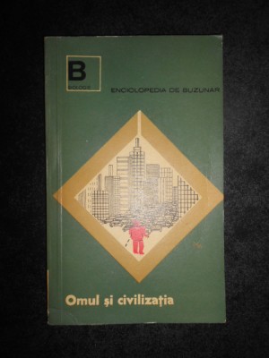 Stefan Milcu - Omul si civilizatia. Probleme actuale de biologie umana foto