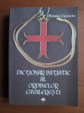 Dictionar initiatic al Ordinelor Cavaleresti - Mioara Cremene
