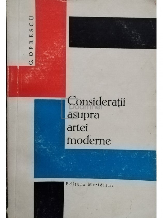 G. Oprescu - Consideratii asupra artei moderne (editia 1966)
