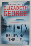 BELIEVING THE LIE by ELIZABETH GEORGE , 2012