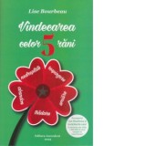 Vindecarea celor 5 rani: respingere, tradare, umilire, nedreptate, abandon - Lise Bourbeau