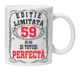 Cana alba personalizata &quot;editie limitata - perfecta&quot;, 59 ani, INOVATIX&reg;. 330ml, Oem