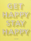 Get Happy, Stay Happy | Jennifer Worick, Kerry Colburn