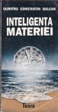 Dumitru Constantin Dulcan - Inteligenta materiei