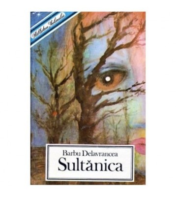 Barbu Stefanescu Delavrancea - Sultanica - Nuvele, povestiri, Basme foto