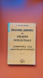 Regimul Juridic al Creatiei Intelectuale - Yolanda Eminescu, Lumina Lex 1997, Drept