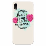 Husa silicon pentru Apple Iphone XR, Dont Forget