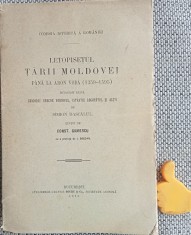 Letopisetul Tarii Moldovei pana la Aron Voda (1359-1595) Intocmit dupa Grigorie Ureche Vornicul Istrate Simion Dascalul Constantin Giurescu foto