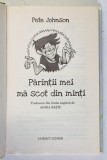 PARINTII MEI MA SCOT DIN MINTI de PETE JOHNSON , 2015