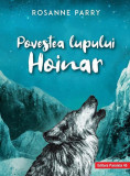 Povestea lupului Hoinar - Hardcover - Rosanne Parry - Paralela 45