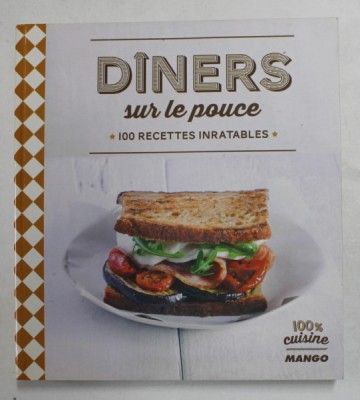 DINERS SUR LE POUCE - 100 RECETTES INRATABLES , par GEMA GOMEZ , 2015 foto