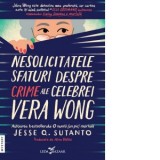 Nesolicitatele sfaturi despre crime ale celebrei Vera Wong - Alina Baltac, Jesse Q. Sutanto