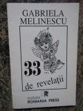 Gabriela Melinescu - 33 de revelatii