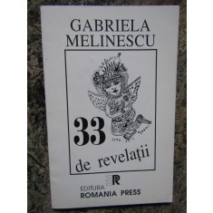 Gabriela Melinescu - 33 de revelatii