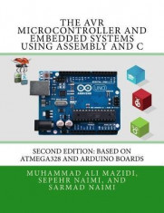 The Avr Microcontroller and Embedded Systems Using Assembly and C: Using Arduino Uno and Atmel Studio foto