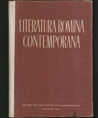 LITERATURA ROM&amp;Acirc;NĂ CONTEMPORANĂ - MANUAL UNIVERSITAR LIMBA ROM&amp;Acirc;NĂ - 1960 foto
