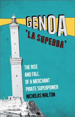 Genoa, &amp;#039;la Superba&amp;#039;: The Rise and Fall of a Merchant Pirate Superpower foto