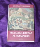 Cumpara ieftin Constantin Eretescu &ndash; Folclorul literar al romanilor O privire contemporana