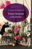Visuri De Iarna Si Alte Povestiri - F. Scott Fitzgerald - Tiraj: 300 Exemplare