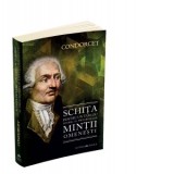 Schita pentru un tablou istoric al progreselor mintii omenesti - Roxana Iordache, Nicolas de Condorcet