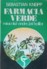 Farmacia verde miracolul vindecarii bolilor Sebastian Kneipp