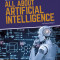 All about Artificial Intelligence
