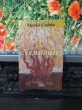 Maria Calciu, Nenumite, Editura Semne, Buc. 2007, Poezia fiorului metafizic, 070