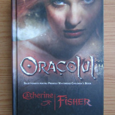 Catherine Fisher - Oracolul (2010, editie cartonata)