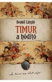 Timur, a hodito - Benko Laszlo