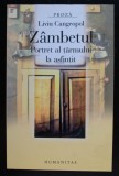 Liviu Cangeopol - Z&acirc;mbetul. Portret al țărmului la asfințit