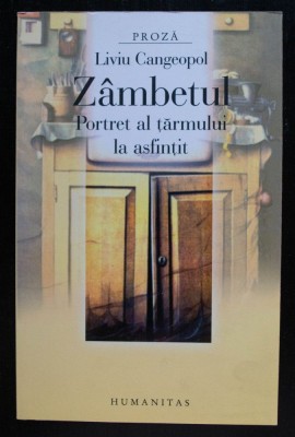 Liviu Cangeopol - Z&amp;acirc;mbetul. Portret al țărmului la asfințit foto